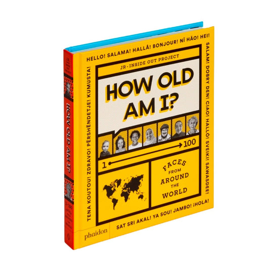 How Old Am I?: 100 Faces From Around The World